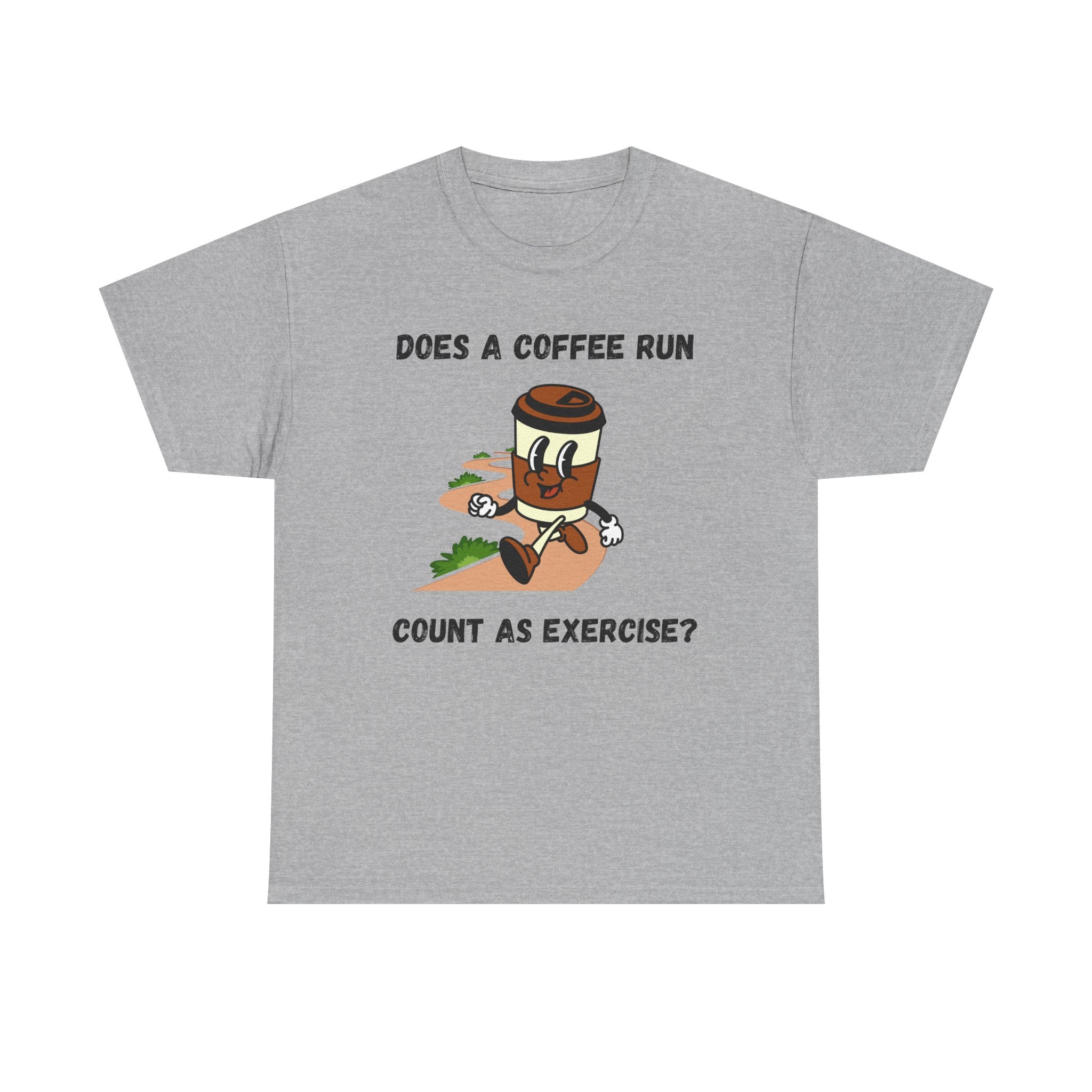 Coffee Run Humor Tee - Does A Coffee Run Count As Exercise?